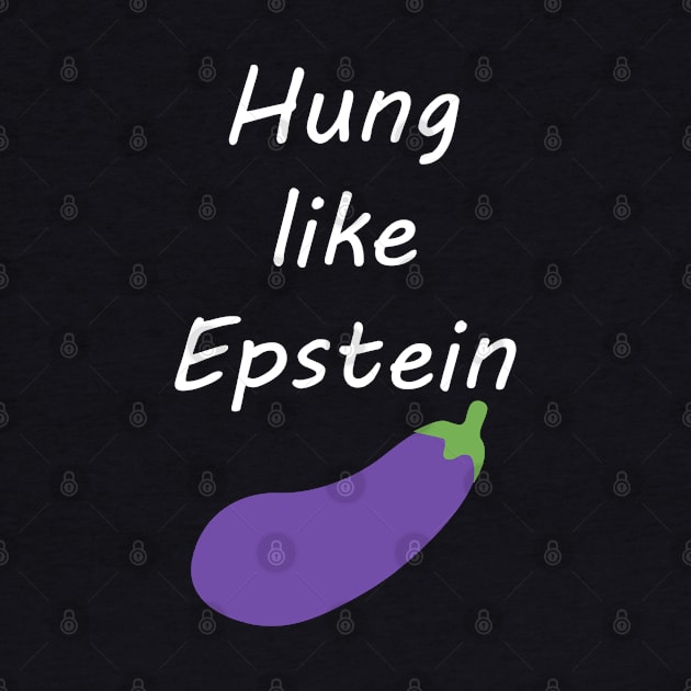 Hung Like Epstein by jverdi28